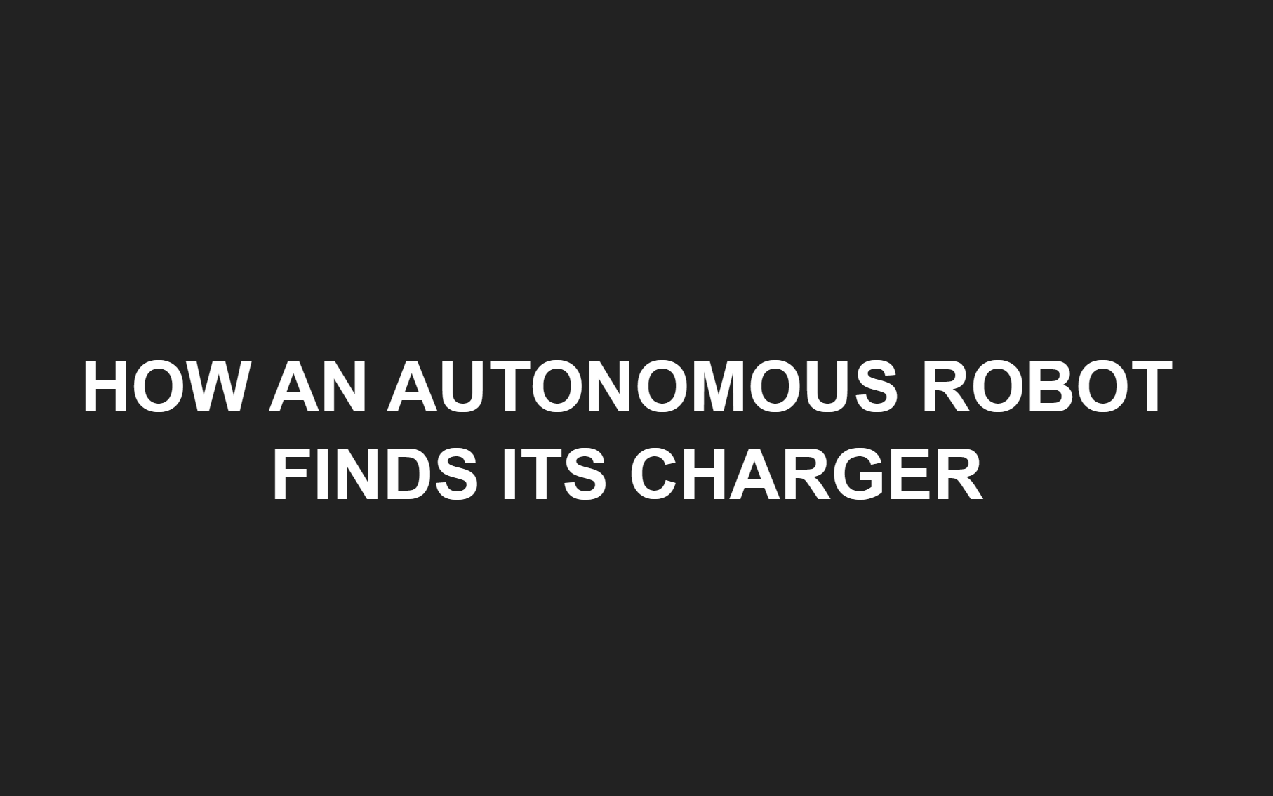 Publication — Comment un robot autonome trouve son chargeur